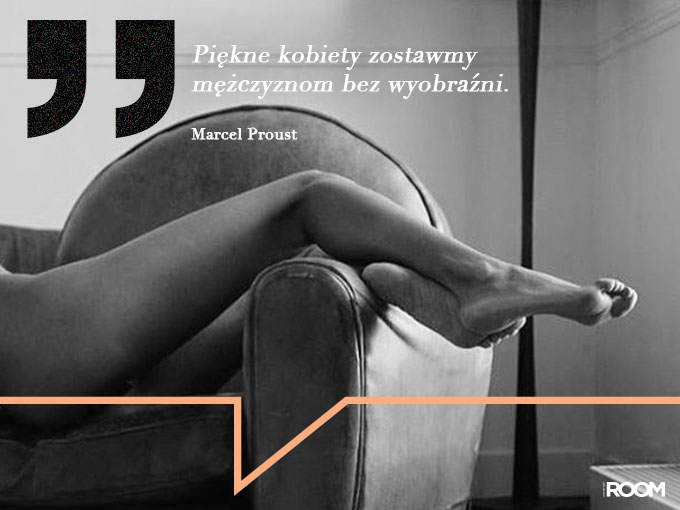 cytat Marcel Proust enter the room